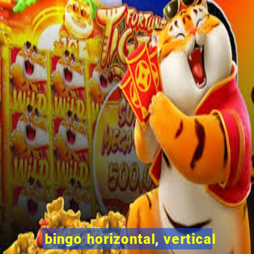 bingo horizontal, vertical